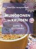 Jenny Blom - Heerlijke recepten met Mungbonen en kruiden Jenny Blom - Heerlijke recepten met Mungbonen en kruiden