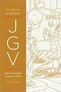  - JGV - A Life in 12 Recipes