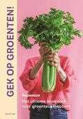 Eveline Versluys, Toos Vergote en Vegamuze . - Gek op groenten!