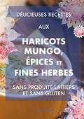 Jenny Blom - Délicieuses recettes aux haricots mungo, épices et fines herbes Jenny Blom - Délicieuses recettes aux haricots mungo, épices et fines herbes