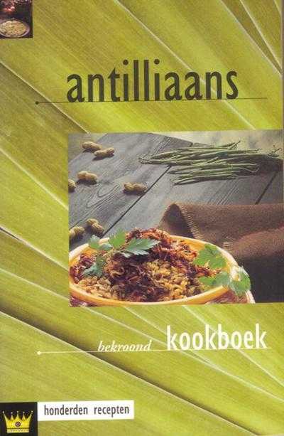 Fokkelien Dijkstra en F. Dijkstra - Antilliaans kookboek