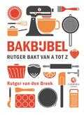 Rutger van den Broek - Bakbijbel Rutger van den Broek - Bakbijbel