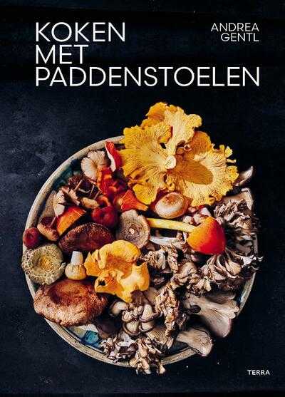 Andrea Gentl - Koken met paddenstoelen