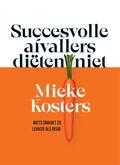 Mieke Kosters - Succesvolle afvallers diëten niet