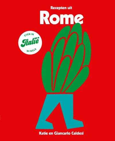 Katie Caldesi en Giancarlo Caldesi - Recepten uit Rome