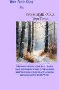 Ivo Schmid - Woo Tonic Kung Fu Vegane Friedliche Festtage das Buch