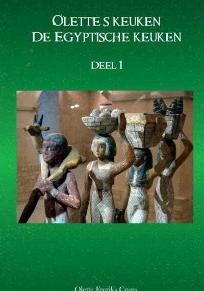 Olette Freriks - Ollete's keuken - De Egyptische keuken deel 1