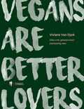 Viviane Van Dyck en Viviane van Dyck - Vegans are better lovers Viviane Van Dyck en Viviane van Dyck - Vegans are better lovers