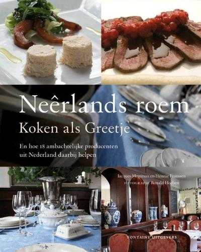 Jacques Meerman, Hennie Franssen-Seebregts, Ronald Hoeben en Restaurant Greetje - Neêrlands roem