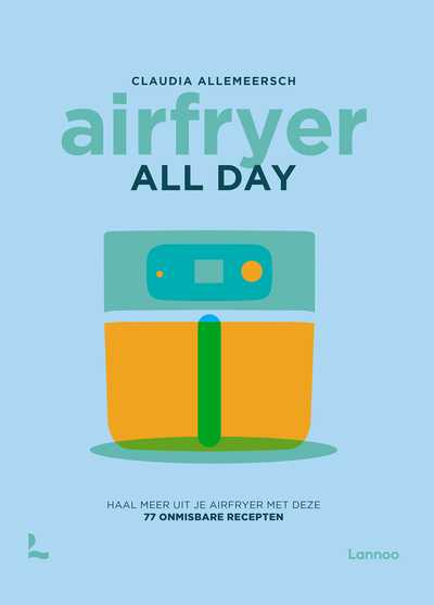 Heikki Verdurme en Claudia Allemeersch - Airfryer all day