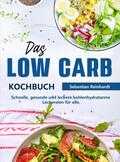 Sebastian Reinhardt - Das Low Carb Kochbuch