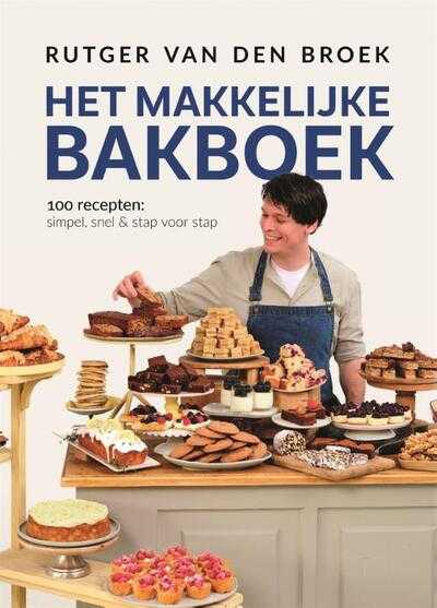 Rutger van den Broek - Het makkelijke bakboek