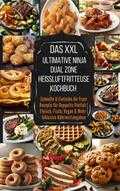 Eva Leckerfeld - Das XXL Ultimative Ninja Dual Zone Heißluftfritteuse Kochbuch Eva Leckerfeld - Das XXL Ultimative Ninja Dual Zone Heißluftfritteuse Kochbuch