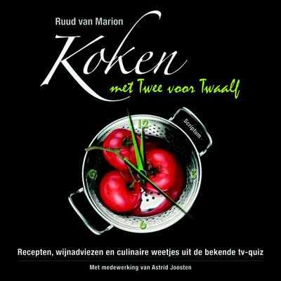 Astrid Joosten, Ruud van Marion, L.-H. Yudo, A. Joosten en L.H. Yudo - Koken met Twee voor Twaalf