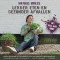 M. Vrieze - Lekker eten en gezonder afvallen