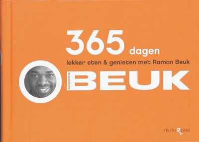 Ramon Beuk en R. Beuk - 365 dagen lekker eten & genieten met Ramon Beuk