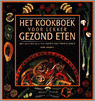 Anne Sheasby en A. Sheasby - Het kookboek voor lekker gezond eten Anne Sheasby en A. Sheasby - Het kookboek voor lekker gezond eten