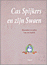 K. Hageman, C. Spjkers, H. van der Heijden en Hanneke van der Heijden - Cas Spijkers en zijn Swaen