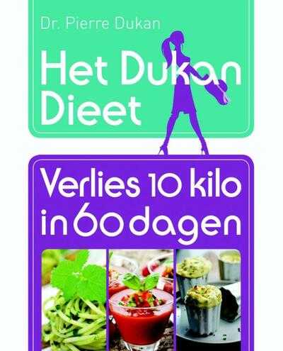 Pierre Dukan - Het Dukan Dieet - Verlies 10 kilo in 60 dagen