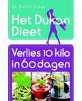 Pierre Dukan - Het Dukan Dieet - Verlies 10 kilo in 60 dagen Pierre Dukan - Het Dukan Dieet - Verlies 10 kilo in 60 dagen