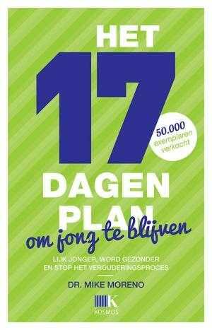 Mike Moreno - Het 17 dagen plan om jong te blijven