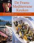 Cornelia Schinharl, J. Zipprick en C. Schinharl - De Frans-Mediterrane Keuken Cornelia Schinharl, J. Zipprick en C. Schinharl - De Frans-Mediterrane Keuken