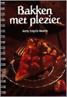 Netty Engels-Geurts en N. Engels-Geurts - Bakken met plezier Netty Engels-Geurts en N. Engels-Geurts - Bakken met plezier