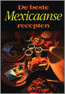 Fokkelien Dijkstra en F. Dijkstra - De beste Mexicaanse recepten Fokkelien Dijkstra en F. Dijkstra - De beste Mexicaanse recepten