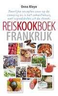 Onno Kleyn en Onno H. Kleyn - Reiskookboek Frankrijk Onno Kleyn en Onno H. Kleyn - Reiskookboek Frankrijk