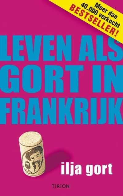 I. Gort, Ija Gort en Ilja Gort - Leven als Gort in Frankrijk