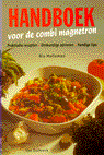 R. Holleman - Handboek voor de combi magnetron R. Holleman - Handboek voor de combi magnetron