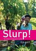 Caroline d' Hollosy, Klaas Gort en Ilja Gort - Slurp! Caroline d' Hollosy, Klaas Gort en Ilja Gort - Slurp!