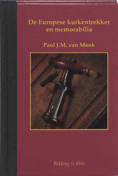 Paul J.M. Van Mook en P.J.M. van Mook - de europese kurkentrekkers en memorabilia