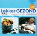 H. de Hond en R. Lassche - Lekker Gezond 50 + H. de Hond en R. Lassche - Lekker Gezond 50 +