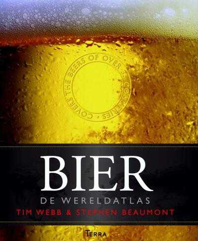 Tim Webb en Stephen Beaumont - Bier - De wereldatlas