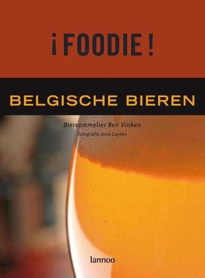 Ben Vinken, J. Luylen en B. Vinken - Foodie! Bier