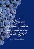 Rudolf Pierik - Wijn in spreekwoorden, gezegden en in de Bijbel Rudolf Pierik - Wijn in spreekwoorden, gezegden en in de Bijbel