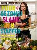 Francis van Arkel, Karine Hoenderdos en Jan van der Hoeven - Puur Gezond!slank in 8 stappen Francis van Arkel, Karine Hoenderdos en Jan van der Hoeven - Puur Gezond!slank in 8 stappen