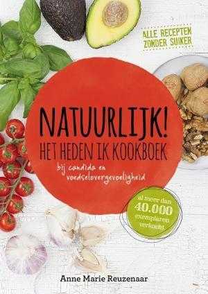 Anne Marie Reuzenaar en Petra Schuster - Natuurlijk! Het heden ik kookboek