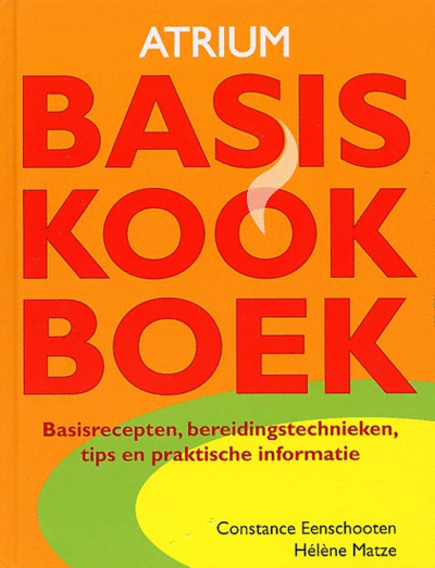 Constance Eenschooten en Helene Matze - Atrium Basiskookboek