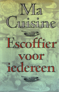 Auguste Escoffier - Ma cuisine ned. ed. Auguste Escoffier - Ma cuisine ned. ed.