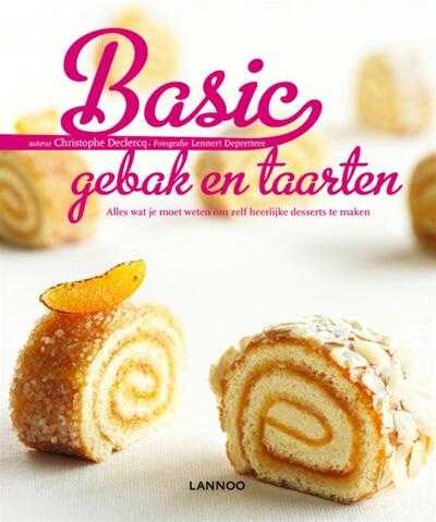 Christophe Declercq, L. Deprettere en C. Declercq - Basic gebak en taarten