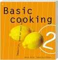 Sebastian Dickhaut, Sabine Salzer en Ankie Mengsinga - 2 - Basic cooking Sebastian Dickhaut, Sabine Salzer en Ankie Mengsinga - 2 - Basic cooking