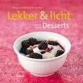 F. Vermeiren, Els Goethals, L. Thys en E. Goethals - 5 Desserts - Lekker & licht F. Vermeiren, Els Goethals, L. Thys en E. Goethals - 5 Desserts - Lekker & licht