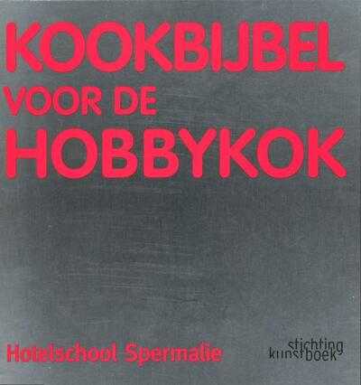 Walter Lanckmans en Bart van Leuven - Kookbijbel voor de hobbykok