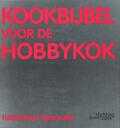 Walter Lanckmans en Bart van Leuven - Kookbijbel voor de hobbykok Walter Lanckmans en Bart van Leuven - Kookbijbel voor de hobbykok