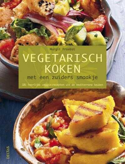 Margit Proebst en Klaus- Maria Einwanger - Vegetarisch koken met een zuiders smaakje