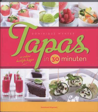 Dominique Wynter - Tapas en andere heerlijke hapjes in 30 minuten