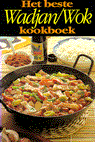 Fokkelien Dijkstra en F. Dijkstra - Het beste wadjan/wok kookboek Fokkelien Dijkstra en F. Dijkstra - Het beste wadjan/wok kookboek