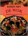 J. Ferguson, L. Ahmed en C. Garner - Koken met de wok J. Ferguson, L. Ahmed en C. Garner - Koken met de wok